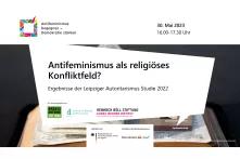 Begrüßungsfolie mit den wichtigesten Daten zur Veranstaltung "Antifeminismus als religiöses Konfliktfeld? Ergebnisse der Leipziger Autoritarismus Studie 2022"
