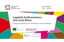 Begrüßungsfolie der Onlineveranstaltung "Lagebild Antifeminismus - eine erste Bilanz" mit buntem Hintergrund Infos zum Datum etc.